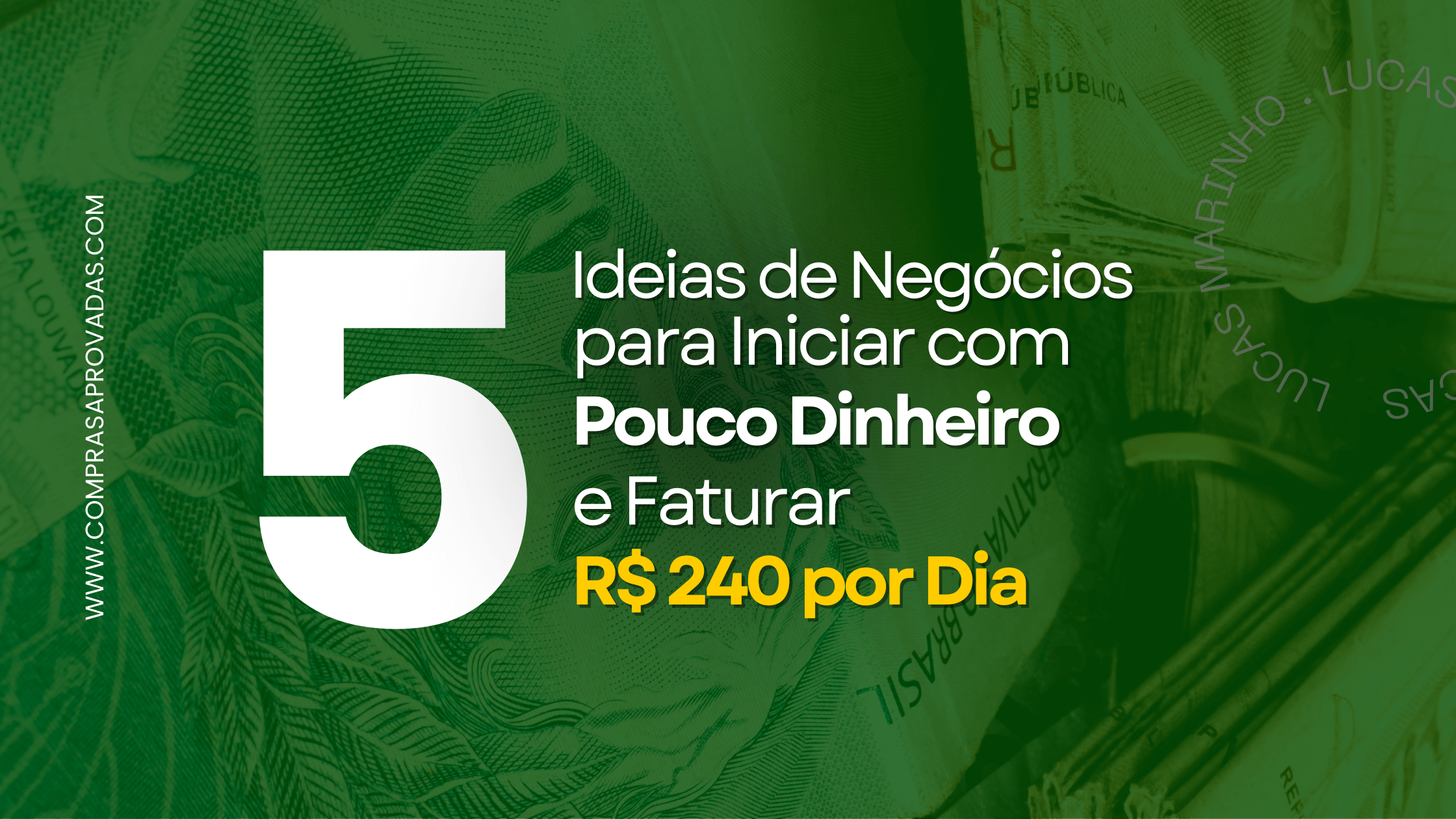 You are currently viewing 5 Ideias de Negócios para Iniciar com Pouco Dinheiro e Faturar R$240 por Dia